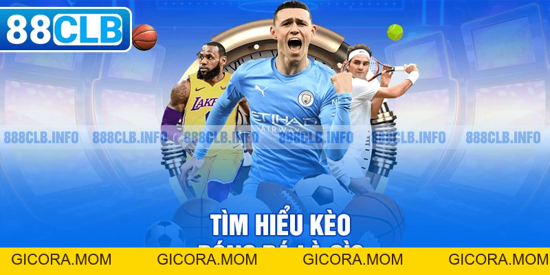 Cách Đọc Kèo Bóng Đá Dành Cho Người Mới Từ A Đến Z - GICORA.MOM