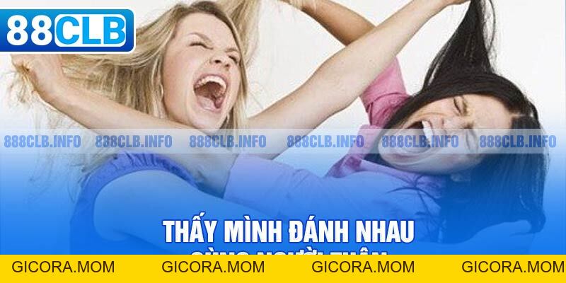 Nằm Mơ Thấy Đánh Nhau Đánh Đề Số Mấy - Giải Đáp Chi Tiết - GICORA.MOM