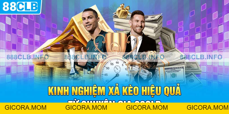 Xả Kèo Là Gì? Hướng Dẫn Kinh Nghiệm Xả Kèo Hiệu Quả - GICORA.MOM