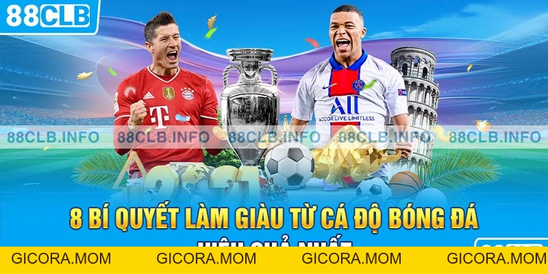 Làm Giàu Từ Cá Độ Bóng Đá – Biến Đam Mê Thành Lợi Nhuận - GICORA.MOM