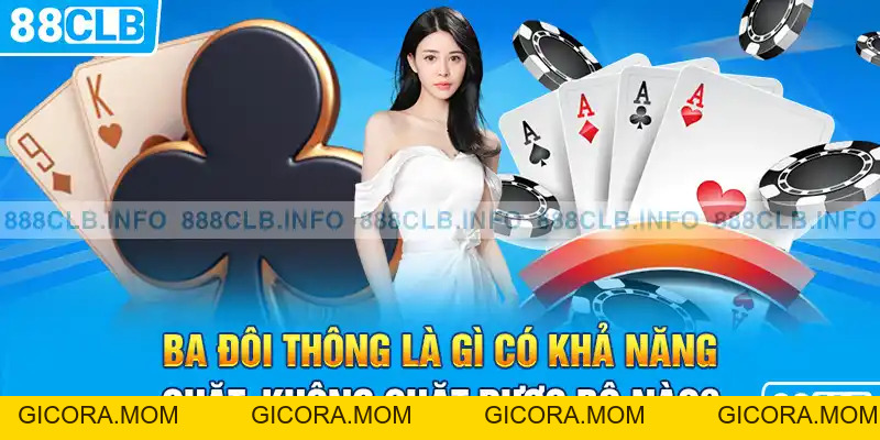 Ba Đôi Thông Là Gì? Kinh Nghiệm Đọc Vị Chuẩn Xác Nhất 2026 - GICORA.MOM