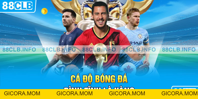 Làm Giàu Từ Cá Độ Bóng Đá – Biến Đam Mê Thành Lợi Nhuận - GICORA.MOM