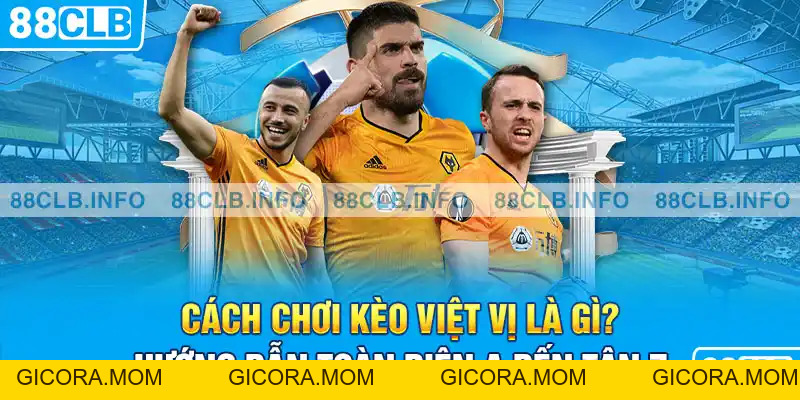 Kèo Việt Vị Là Gì? Cách Chơi Và Bí Quyết Đặt Kèo Chuẩn - GICORA.MOM