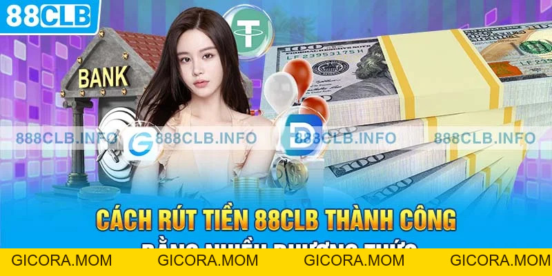 Rút Tiền 88CLB - Rinh Thưởng Về Tay Chỉ Trong Một Nốt Nhạc - GICORA.MOM