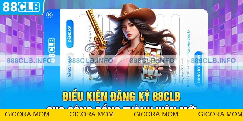Chi Tiết Các Bước Đăng Ký 88CLB Nhanh Chóng Nhất - GICORA.MOM