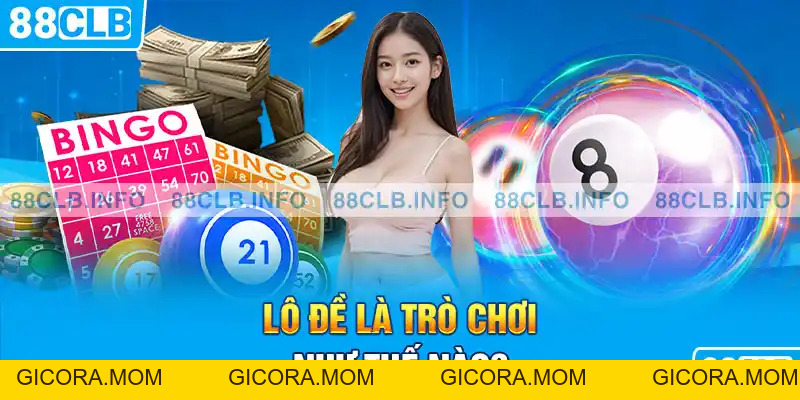 Cách Chơi Lô Đề Chuyên Nghiệp Nhất Hiện Nay Cho Tân Thủ - 888clb.info - GICORA.MOM