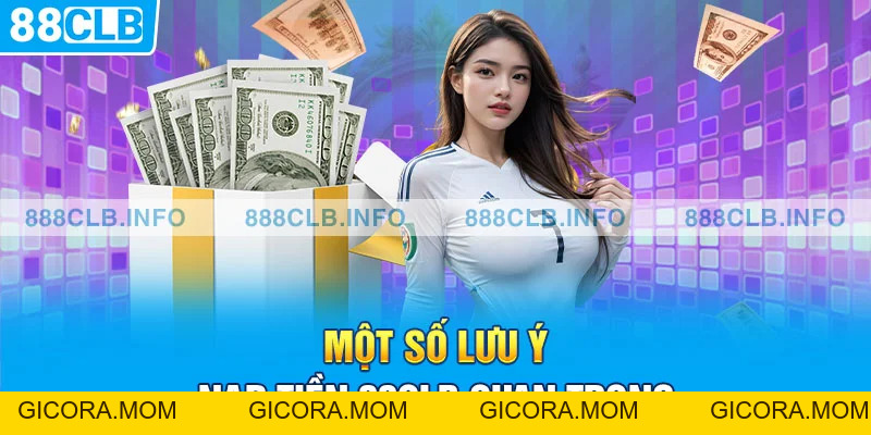Nạp Tiền 88CLB - Thực Hiện Nhanh Gọn Chỉ Qua Vài Bước - GICORA.MOM