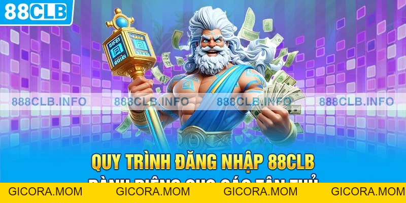 Hướng Dẫn Cách Đăng Nhập 88CLB Cho Các Tân Thủ - GICORA.MOM