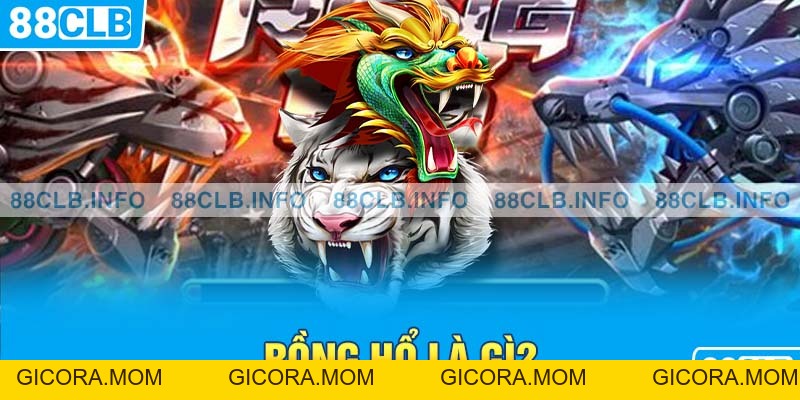 Rồng Hổ Là Gì? Hướng Dẫn Chơi Chi Tiết Cho Người Mới - GICORA.MOM