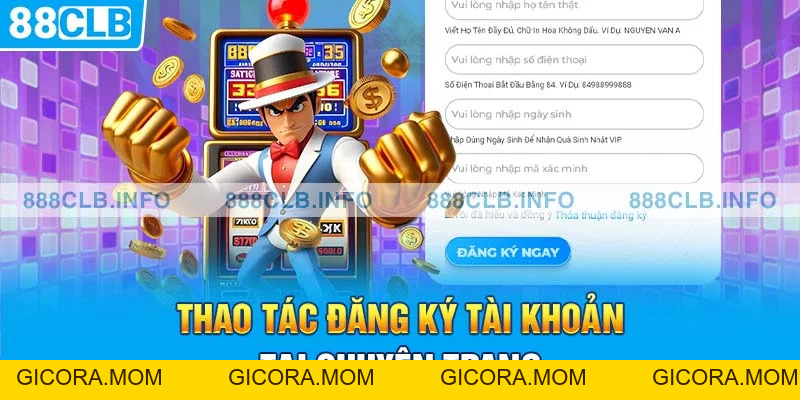 Chi Tiết Các Bước Đăng Ký 88CLB Nhanh Chóng Nhất - GICORA.MOM