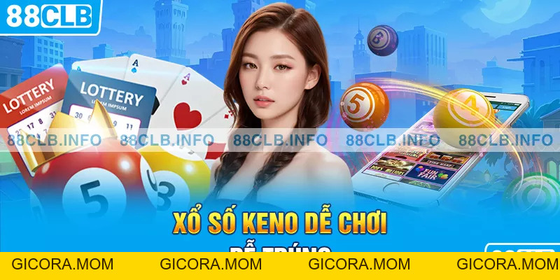 Xổ Số 88CLB - Top 5 Dạng Cược Xổ Số Nên Chơi - GICORA.MOM