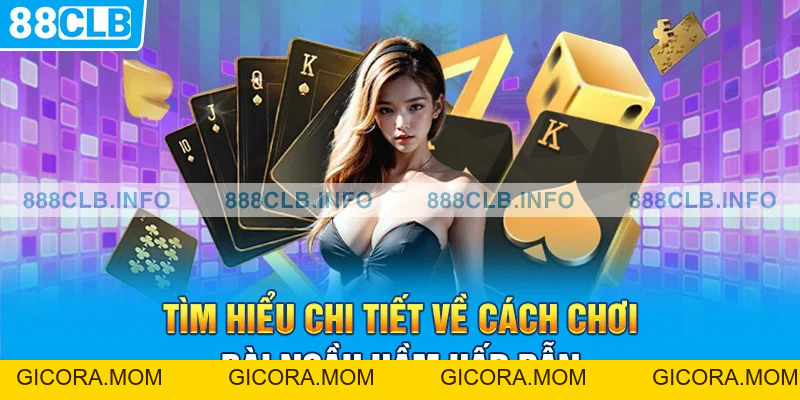 Cách Chơi Bài Ngầu Hầm - Hướng Dẫn Chi Tiết Luật Chơi Thú Vị - GICORA.MOM