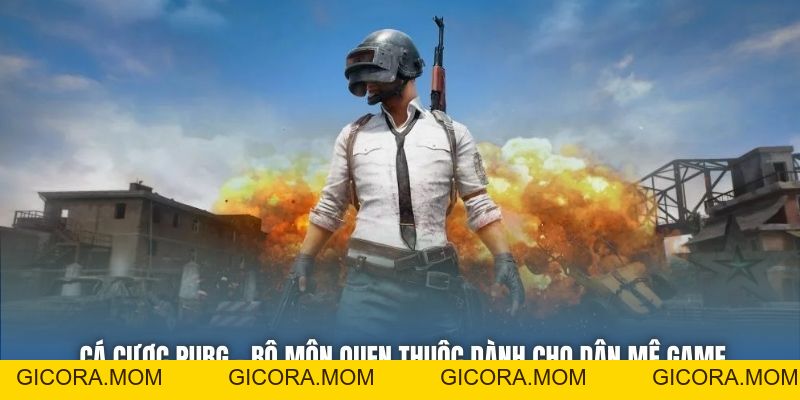 Cá Cược PUBG - Kịch Tính, Siêu Lợi Nhuận Cùng Game FPS - GICORA.MOM