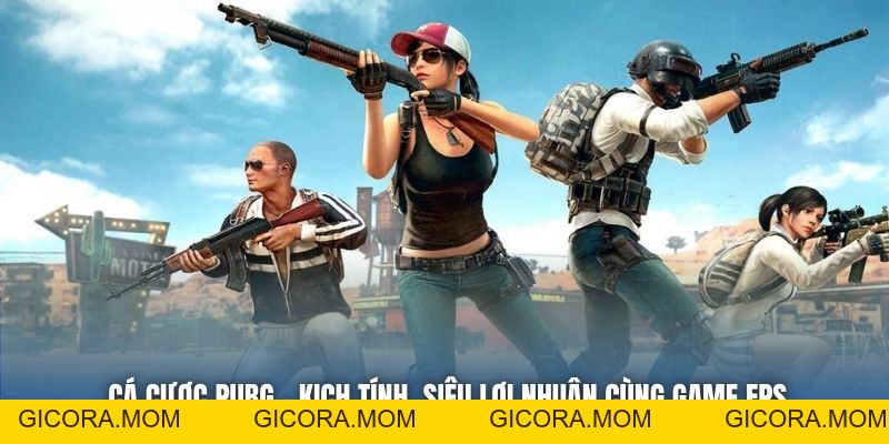 Cá Cược PUBG - Kịch Tính, Siêu Lợi Nhuận Cùng Game FPS - GICORA.MOM