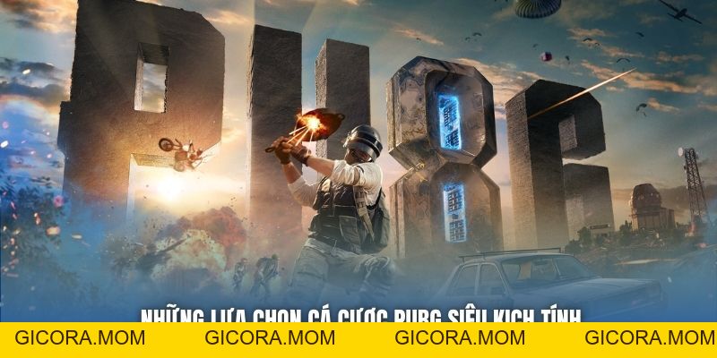 Cá Cược PUBG - Kịch Tính, Siêu Lợi Nhuận Cùng Game FPS - GICORA.MOM