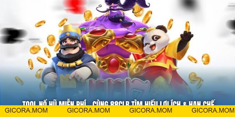 Tool Nổ Hũ Miễn Phí - Cùng 88CLB Tìm Hiểu Lợi Ích & Hạn Chế - GICORA.MOM