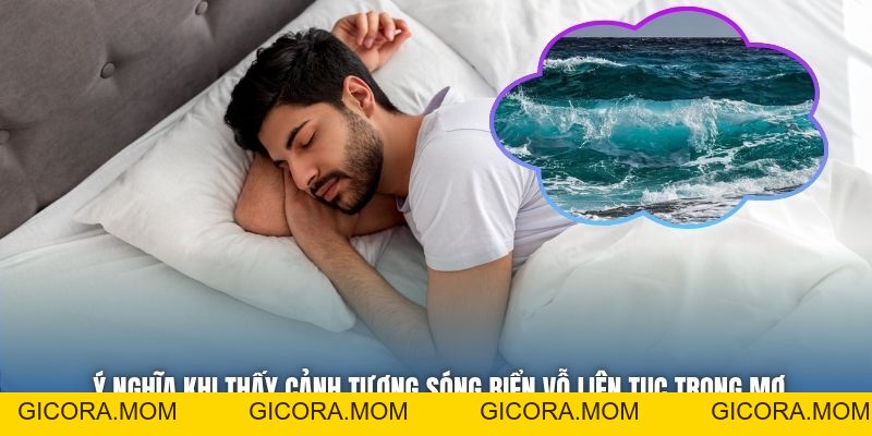 Mơ Thấy Biển - Có Phải Điềm May Đang Chờ Đón Mọi Người? - GICORA.MOM