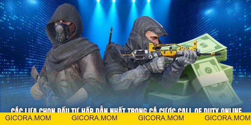 Cá Cược Call Of Duty Online - Hướng Dẫn Từ A-Z Cho Bet Thủ - GICORA.MOM