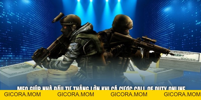 Cá Cược Call Of Duty Online - Hướng Dẫn Từ A-Z Cho Bet Thủ - GICORA.MOM