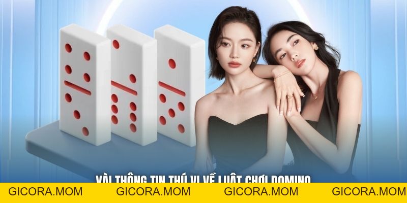 Luật Chơi Domino Toàn Tập Từ Cơ Bản Đến Nâng Cao Cho Newbie - GICORA.MOM