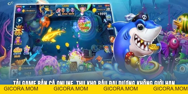 Tải Game Bắn Cá Online, Thu Kho Báu Đại Dương Không Giới Hạn - GICORA.MOM