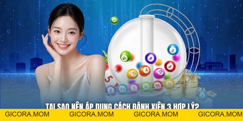 Cách Chơi Lô Đề Xiên 3 Chuẩn Xác Để Thắng Lớn Mỗi Ngày - GICORA.MOM
