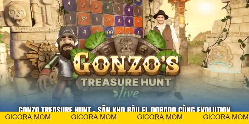 Gonzo Treasure Hunt - Săn Kho Báu El Dorado Cùng Evolution - GICORA.MOM