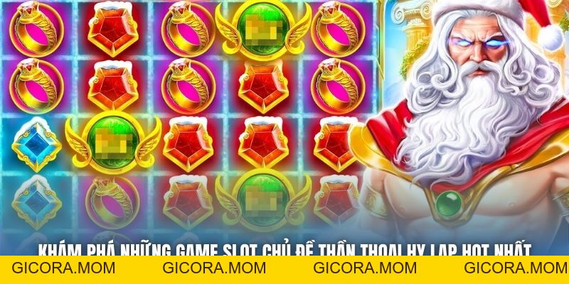 Tổng Hợp Slot Chủ Đề Thần Thoại Hy Lạp Hot Nhất Hiện Nay - GICORA.MOM