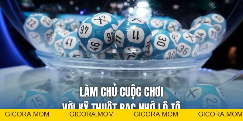 Cập Nhật Bạc Nhớ Lô Đề Miền Bắc Mới Nhất Giúp Bet Thủ Về Bờ - GICORA.MOM