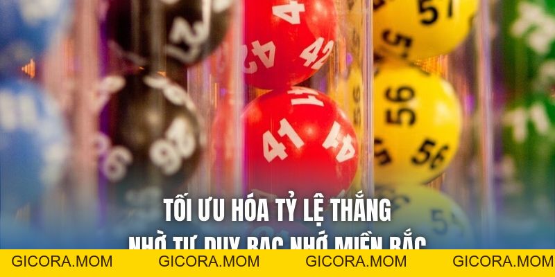 Cập Nhật Bạc Nhớ Lô Đề Miền Bắc Mới Nhất Giúp Bet Thủ Về Bờ - GICORA.MOM
