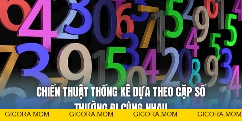 Chọn Số Theo Thống Kê Chuẩn Xác Và Hiệu Quả - GICORA.MOM