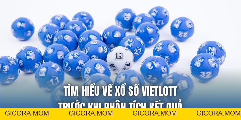 Phân Tích Kết Quả Vietlott Chính Xác Nhất Năm 2026 - GICORA.MOM