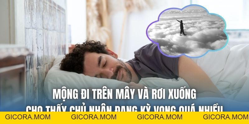 Mơ Thấy Đang Đi Trên Mây Là Điềm Gì? Giải Mã Chi Tiết - GICORA.MOM