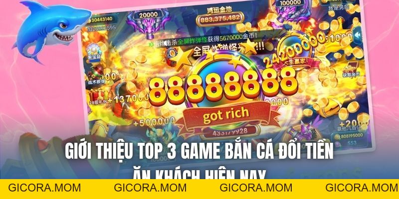 Game Bắn Cá Đổi Tiền Cực Hot, Làm Giàu Không Ngừng Nghỉ - GICORA.MOM