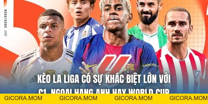 Kèo La Liga | Sân Chơi Cá Cược Đỉnh Cao Tại Xứ Sở Bò Tót - GICORA.MOM