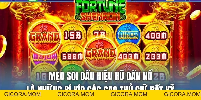 Mẹo Soi Dấu Hiệu Hũ Gần Nổ Đỉnh Nhất Của Các Cao Thủ - GICORA.MOM