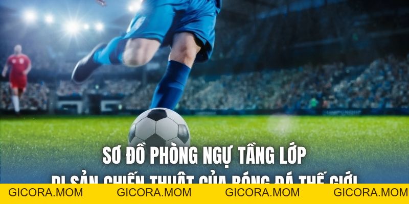 Vị Trí Đá Thòng Là Gì? Vai Trò Chốt Chặn Cuối Cùng Sân Cỏ - GICORA.MOM