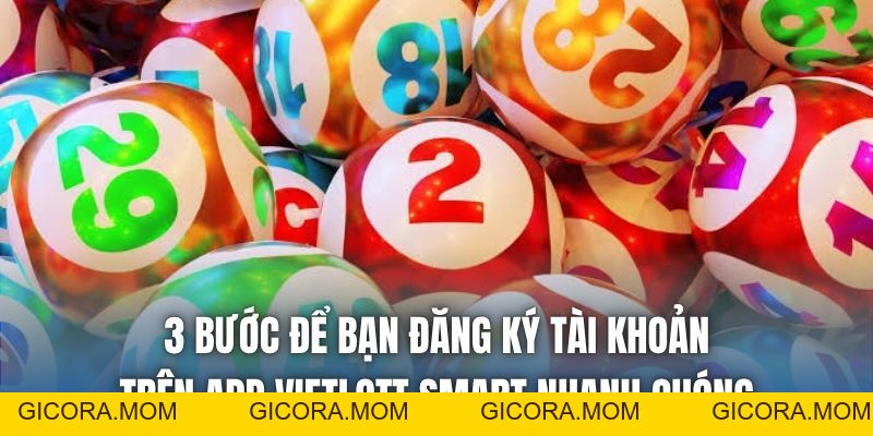 Chơi Loto Trên App Vietlott Smart - Hướng Dẫn Từ A-Z - GICORA.MOM