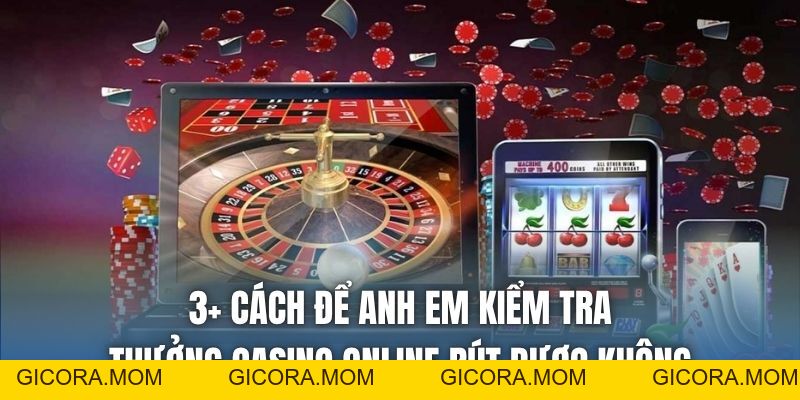Thưởng Casino Online Rút Được Không - Điều Bet Thủ Cần Biết - GICORA.MOM