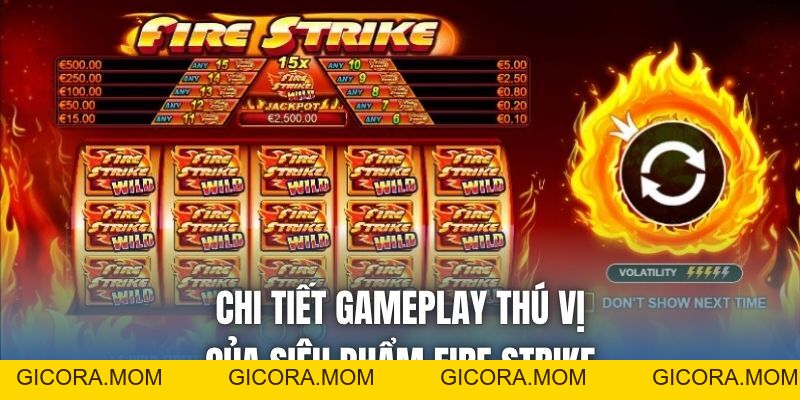 Fire Strike - Chinh Phục Jackpot Khổng Lồ Hàng Chục Tỷ Đồng - GICORA.MOM