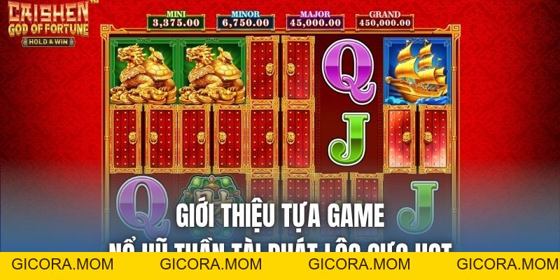 Game Nổ Hũ Thần Tài Phát Lộc - Siêu Phẩm Slot Cực Hay - GICORA.MOM
